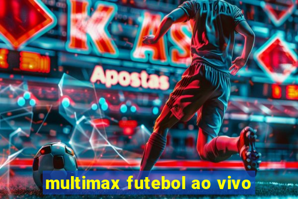 multimax futebol ao vivo